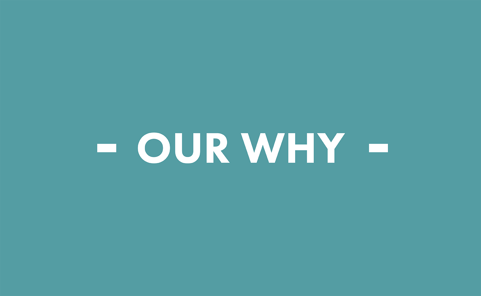 Our Why